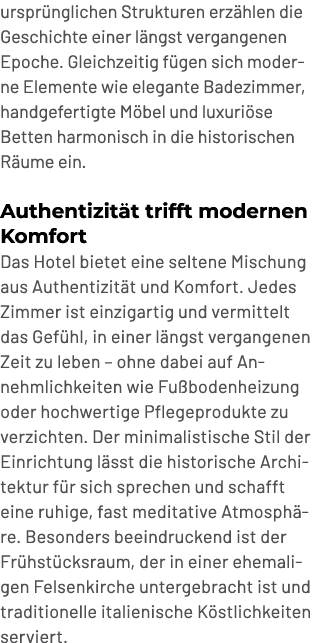 urspr nglichen Strukturen erz hlen die Geschichte einer l ngst vergangenen Epoche. Gleichzeitig f gen sich moderne El...