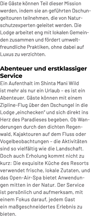 Die G ste k nnen Teil dieser Mission werden, indem sie an gef hrten Dschungeltouren teilnehmen, die von Naturschutzex...