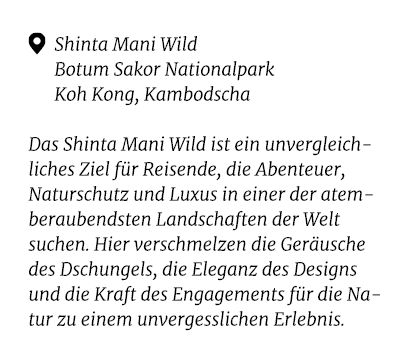 ￼ Shinta Mani Wild Botum Sakor Nationalpark Koh Kong, Kambodscha Das Shinta Mani Wild ist ein unvergleichliches Ziel ...