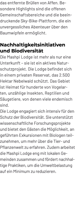 das entfernte Br llen von Affen. Besondere Highlights sind die offenen Gemeinschaftsbereiche und die beeindruckende S...