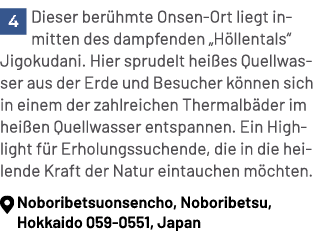￼Dieser ber hmte Onsen Ort liegt inmitten des dampfenden „H llentals“ Jigokudani. Hier sprudelt hei es Quellwasser au...