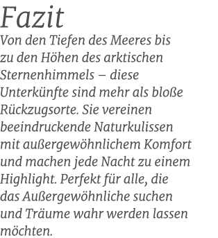 Fazit Von den Tiefen des Meeres bis zu den H hen des arktischen Sternenhimmels – diese Unterk nfte sind mehr als blo ...