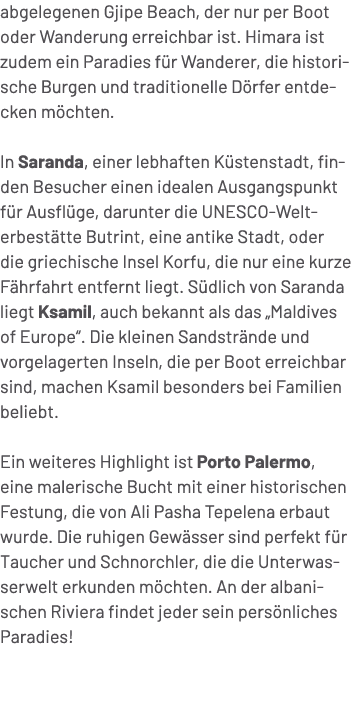 abgelegenen Gjipe Beach, der nur per Boot oder Wanderung erreichbar ist. Himara ist zudem ein Paradies f r Wanderer, ...