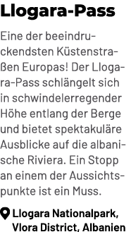 Llogara Pass Eine der beeindruckendsten K stenstra en Europas! Der Llogara Pass schl ngelt sich in schwindelerregende...