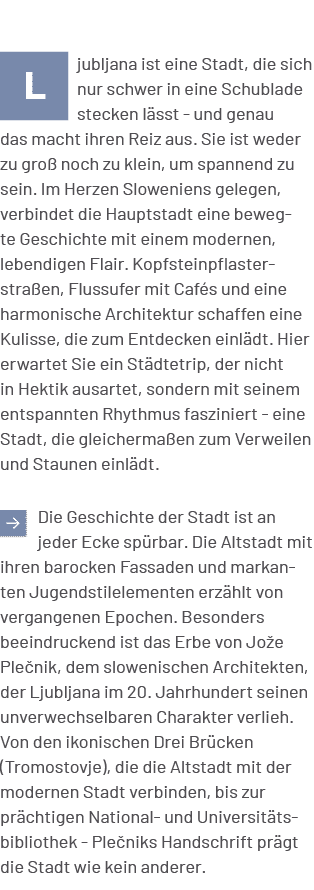 ￼jubljana ist eine Stadt, die sich nur schwer in eine Schublade stecken l sst und genau das macht ihren Reiz aus. Sie...