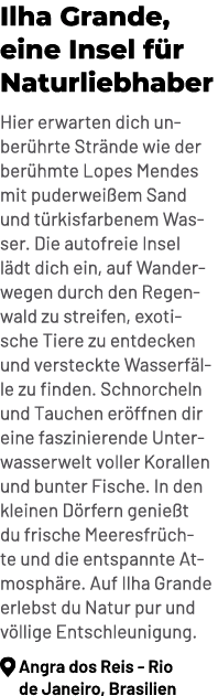 Ilha Grande, eine Insel f r Naturliebhaber Hier erwarten dich unber hrte Str nde wie der ber hmte Lopes Mendes mit pu...