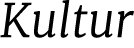 Kultur