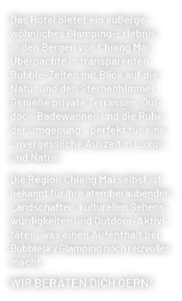 Das Hotel bietet ein au erge w hnliches Glamping Erlebnis in den Bergen von Chiang Mai. bernachte in transparenten B...