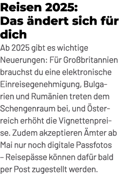 Reisen 2025: Das ndert sich f r dich Ab 2025 gibt es wichtige Neuerungen: F r Gro britannien brauchst du eine elektr...