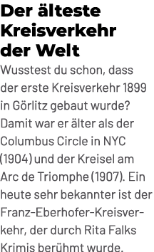 Der lteste Kreisverkehr der Welt Wusstest du schon, dass der erste Kreisverkehr 1899 in G rlitz gebaut wurde? Damit ...