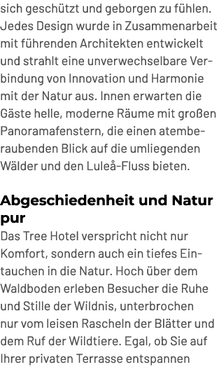 sich gesch tzt und geborgen zu f hlen. Jedes Design wurde in Zusammenarbeit mit f hrenden Architekten entwickelt und ...