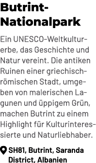 Butrint Nationalpark Ein UNESCO Weltkulturerbe, das Geschichte und Natur vereint. Die antiken Ruinen einer griechisch...