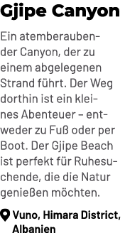 Gjipe Canyon Ein atemberaubender Canyon, der zu einem abgelegenen Strand f hrt. Der Weg dorthin ist ein kleines Abent...