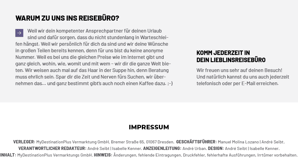 VERLEGER: MyDestinationPlus Vermarktung GmbH, Bremer Stra e 65, 01067 Dresden. GESCH FTSF HRER: Manuel Molina Lozano ...
