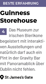 beste Erfahrung,Guinness Storehouse ￼Das Museum zur irischen Bierikone begeistert mit interaktiven Ausstellungen und ...