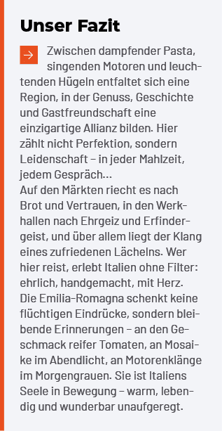 Unser Fazit ￼Zwischen dampfender Pasta, singenden Motoren und leuch tenden H geln entfaltet sich eine Region, in der ...