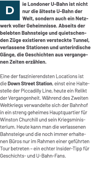 ￼ie Londoner U Bahn ist nicht nur die lteste U Bahn der Welt, sondern auch ein Netzwerk voller Geheimnisse. Abseits ...