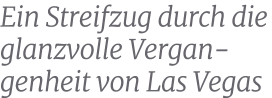 Ein Streifzug durch die glanzvolle Vergangenheit von Las Vegas