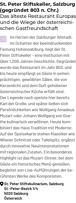 St. Peter Stiftskeller, Salzburg (gegr ndet 803 n. Chr.) Das lteste Restaurant Europas und die Wiege der  sterreichi...
