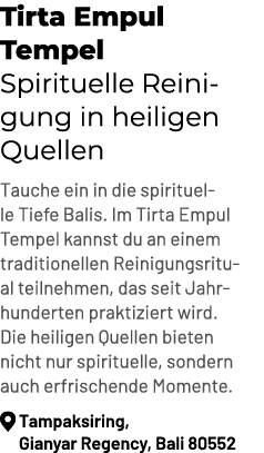 Tirta Empul Tempel Spirituelle Reinigung in heiligen Quellen Tauche ein in die spirituelle Tiefe Balis. Im Tirta Empu...