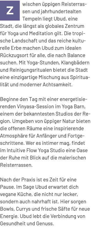 ￼wischen ppigen Reisterrassen und jahrhundertealten Tempeln liegt Ubud, eine Stadt, die l ngst als globales Zentrum ...