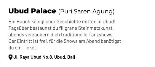Ubud Palace (Puri Saren Agung) Ein Hauch k niglicher Geschichte mitten in Ubud! Tags ber bestaunst du filigrane Stein...