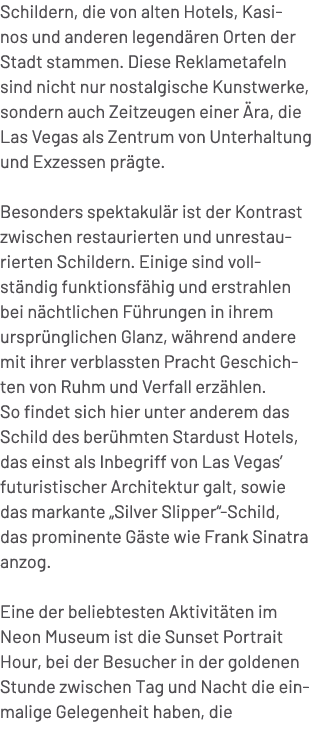 Schildern, die von alten Hotels, Kasinos und anderen legend ren Orten der Stadt stammen. Diese Reklametafeln sind nic...