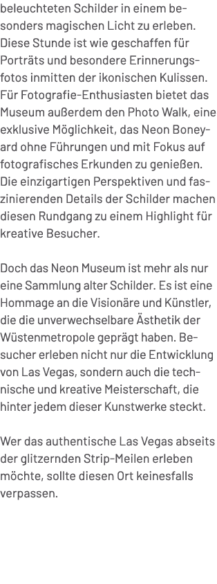 beleuchteten Schilder in einem besonders magischen Licht zu erleben. Diese Stunde ist wie geschaffen f r Portr ts und...