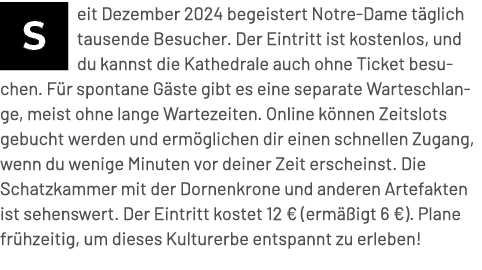 ￼eit Dezember 2024 begeistert Notre Dame t glich tausende Besucher. Der Eintritt ist kostenlos, und du kannst die Kat...