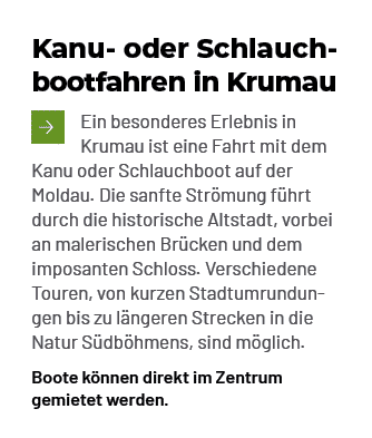 Kanu oder Schlauchbootfahren in Krumau ￼Ein besonderes Erlebnis in Krumau ist eine Fahrt mit dem Kanu oder Schlauchbo...