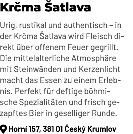 Kr ma atlava Urig, rustikal und authentisch – in der Kr ma  atlava wird Fleisch direkt  ber offenem Feuer gegrillt. ...
