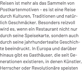 Reisen ist mehr als das Sammeln von Postkartenmotiven – es ist eine Reise durch Kulturen, Traditionen und nat rlich G...