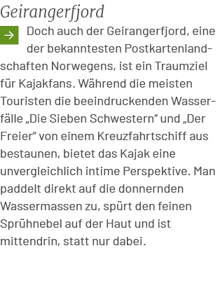 Geirangerfjord ￼Doch auch der Geirangerfjord, eine der bekanntesten Postkartenlandschaften Norwegens, ist ein Traumzi...