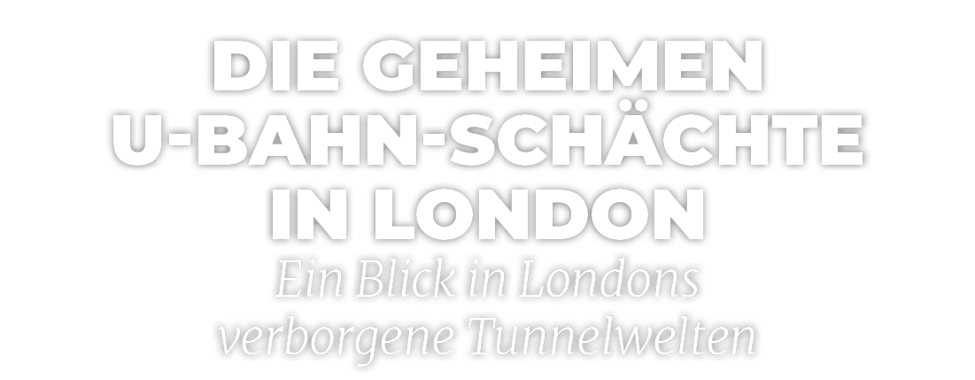Die Geheimen U Bahn Sch chte in London Ein Blick in Londons verborgene Tunnelwelten