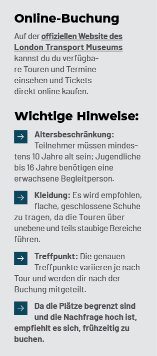 Online Buchung Auf der offiziellen Website des London Transport Museums kannst du du verf gbare Touren und Termine ei...
