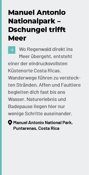 Manuel Antonio Nationalpark – Dschungel trifft Meer ￼Wo Regenwald direkt ins Meer bergeht, entsteht einer der eindru...