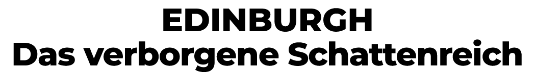 Edinburgh Das verborgene Schattenreich