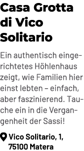 Casa Grotta di Vico Solitario Ein authentisch eingerichtetes H hlenhaus zeigt, wie Familien hier einst lebten – einfa...