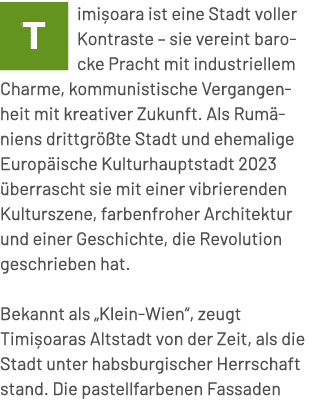 ￼imi oara ist eine Stadt voller Kontraste – sie vereint barocke Pracht mit industriellem Charme, kommunistische Verga...