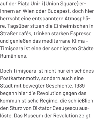 auf der Pia a Unirii (Union Square) erinnern an Wien oder Budapest, doch hier herrscht eine entspanntere Atmosph re. ...