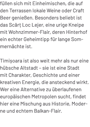 f llen sich mit Einheimischen, die auf den Terrassen lokale Weine oder Craft Beer genie en. Besonders beliebt ist das...