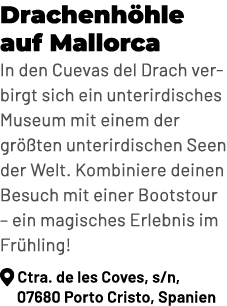Drachenh hle auf Mallorca In den Cuevas del Drach verbirgt sich ein unterirdisches Museum mit einem der gr ten unter...