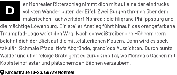 ￼er Monrealer Ritterschlag nimmt dich mit auf eine der eindrucksvollsten Wanderrouten der Eifel. Zwei Burgen thronen ...
