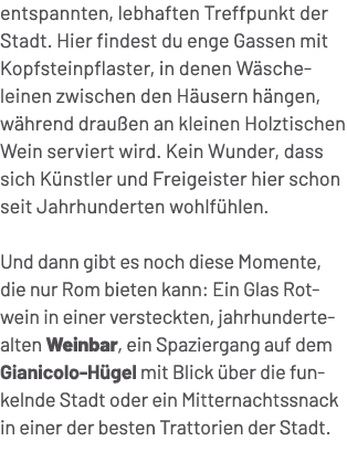 entspannten, lebhaften Treffpunkt der Stadt. Hier findest du enge Gassen mit Kopfsteinpflaster, in denen W scheleinen...