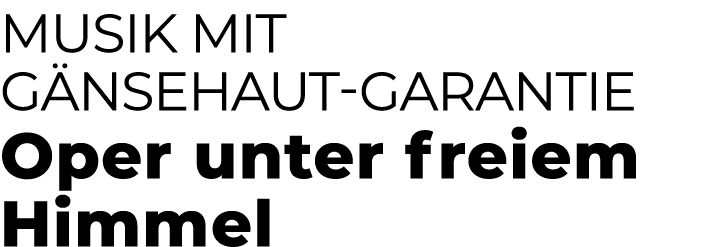 Musik mit G nsehaut Garantie Oper unter freiem Himmel 