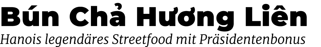 B n Ch H  ng Li n Hanois legend res Streetfood mit Pr sidentenbonus