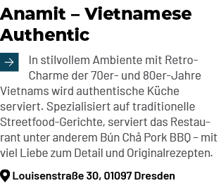 Anamit – Vietnamese Authentic ￼In stilvollem Ambiente mit Retro Charme der 70er und 80er Jahre Vietnams wird authenti...