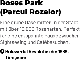 Roses Park (Parcul Rozelor) Eine gr ne Oase mitten in der Stadt mit ber 10.000 Rosenarten. Perfekt f r eine entspann...