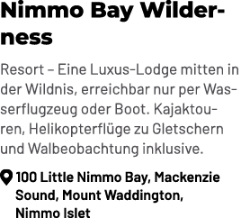 Nimmo Bay Wilderness Resort – Eine Luxus Lodge mitten in der Wildnis, erreichbar nur per Wasserflugzeug oder Boot. Ka...