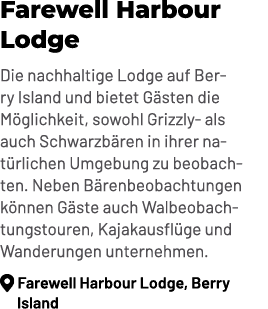 Farewell Harbour Lodge Die nachhaltige Lodge auf Berry Island und bietet G sten die M glichkeit, sowohl Grizzly als a...